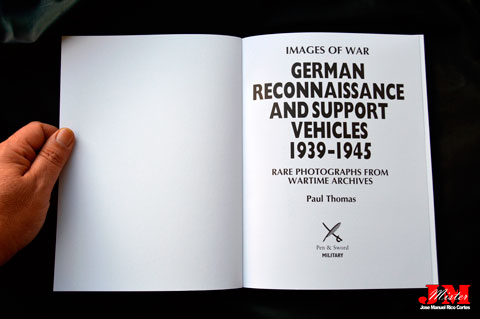 "German Reconnaissance and Support Vehicles 1939–1945. Rare Photographs from Wartime Archives" (Vehículos de Reconocimiento y de Apoyo Alemanes entre 1939–1945. Fotografías raras de los archivos de tiempo de guerra)